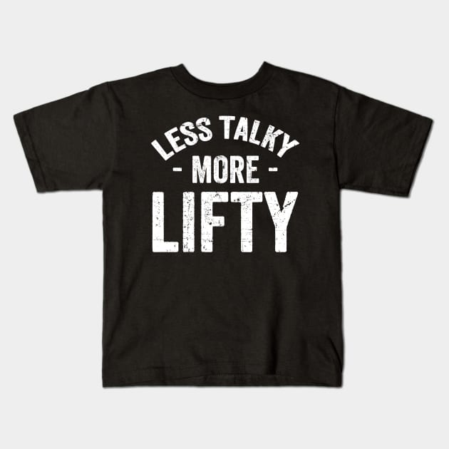 Less talky more lifty Kids T-Shirt by captainmood